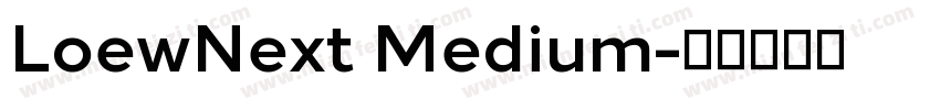 LoewNext Medium字体转换